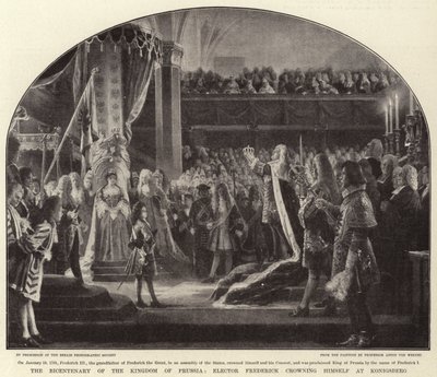 The Bicentenary of the Kingdom of Prussia, Elector Frederick Crowning Himself at Konigsberg by Albert Sauvert